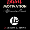 Blunt Motivation: Affirmation and Quote Cards. Size - 2.5X3.5